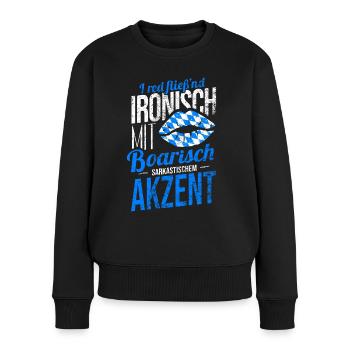 Lustiges Bayern Dialekt Outfit - Frauen Premium Bio Pullover - Schwarz - Vorne - Julia (174cm)
