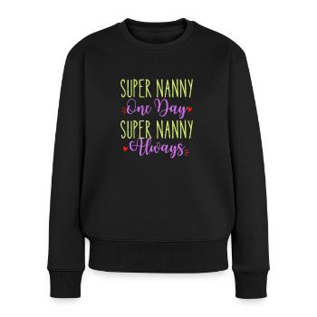 Super Granny eines Tages tolle Oma immer - Frauen Premium Bio Pullover - Schwarz - Vorne - Julia (174cm)