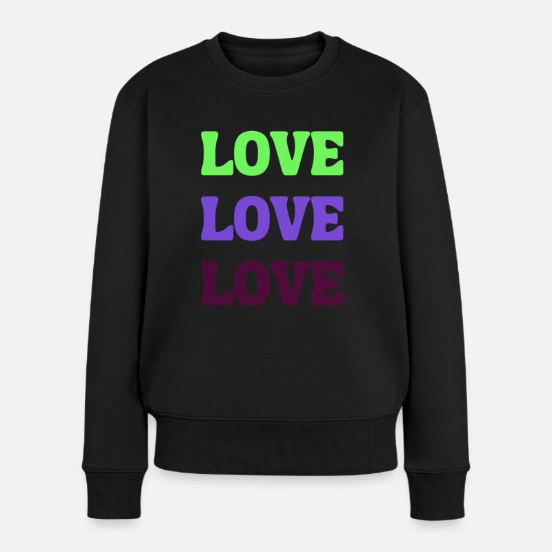 Love Love Love - Frauen Premium Bio Pullover - Schwarz