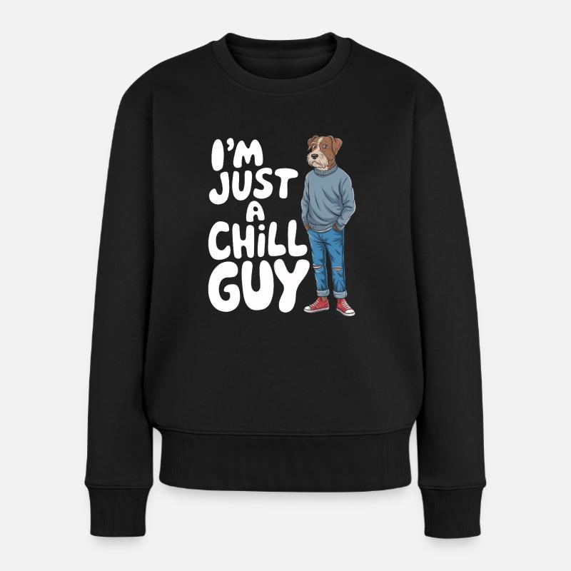I'm just a Chill Guy Meme - Frauen Premium Bio Pullover - Schwarz