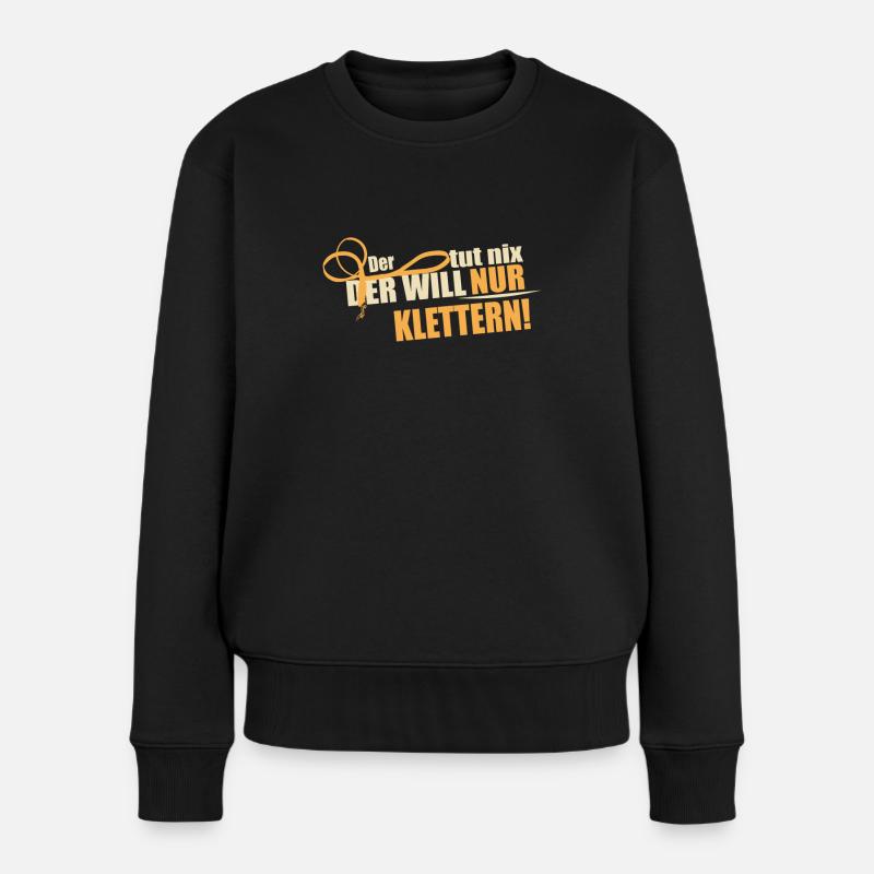 Der will nur Klettern - Frauen Premium Bio Pullover - Schwarz