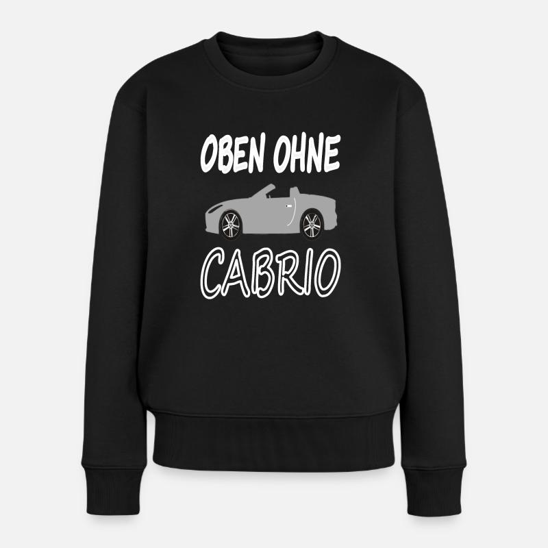 Cabrio fahren Oben ohne Cabriolet fahrer Geschenk - Frauen Premium Bio Pullover - Schwarz