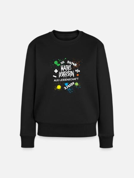 Mathe Lehrerin aus Leidenschaft Beruf Lehrerinnen - Frauen Premium Bio Pullover - Schwarz