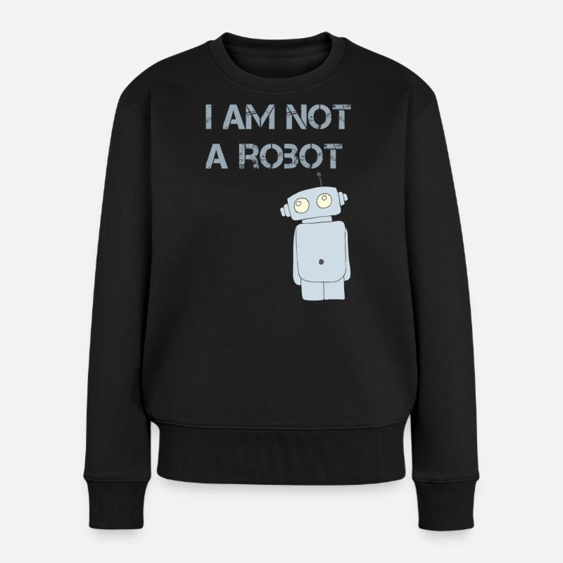 i am not a robot - Frauen Premium Bio Pullover - Schwarz