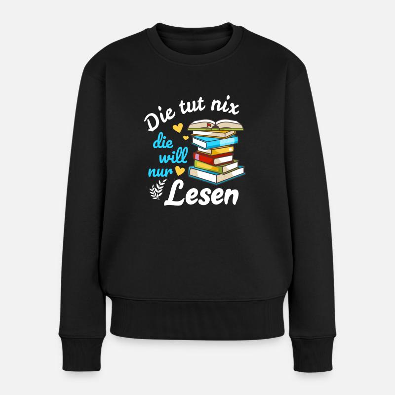 Die Tut Nix Die Will Nur Bücher Lesen Leseratte - Frauen Premium Bio Pullover - Schwarz