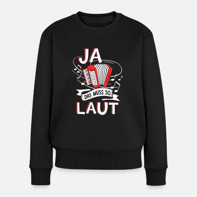 Ja das muss so laut Harmonika Akkordeon - Frauen Premium Bio Pullover - Schwarz