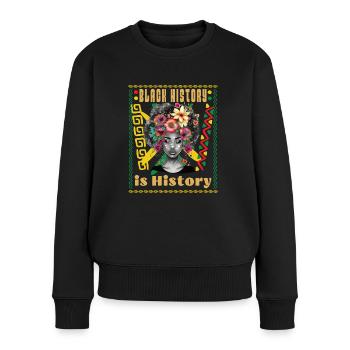 Black history is history, black history month, Afr - Women's Premium Organic Jumper - black - Front - Julia (174cm)