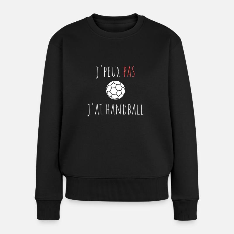 j'peux pas j'ai handball cadeau anniversaire - Pull Premium bio Femme - noir