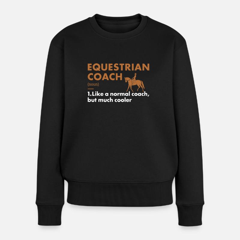 Sport Coach Definition Equestrian - Frauen Premium Bio Pullover - Schwarz