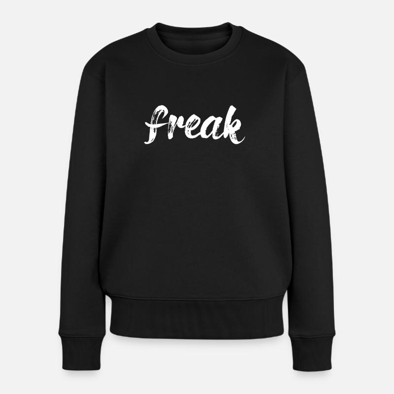 Freak - Frauen Premium Bio Pullover - Schwarz