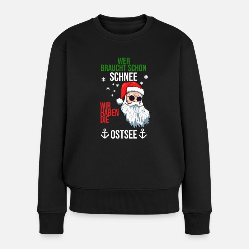 wer braucht schon schnee wir haben die Ostsee - Frauen Premium Bio Pullover - Schwarz