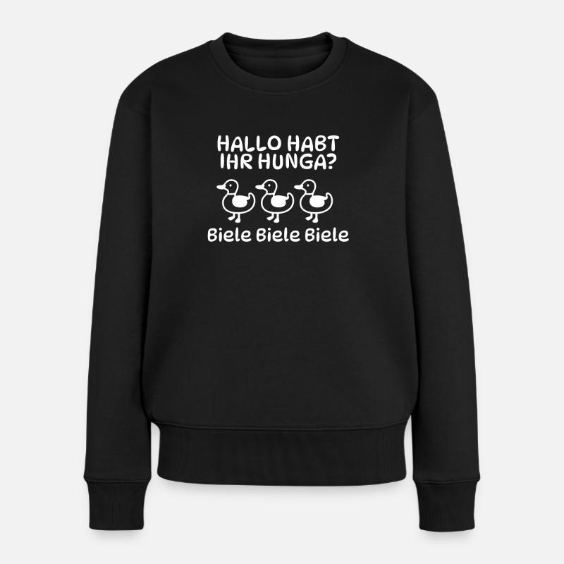 Biele Biele Biele Ruf Sie Mal Habt Ihr Hunger? - Frauen Premium Bio Pullover - Schwarz