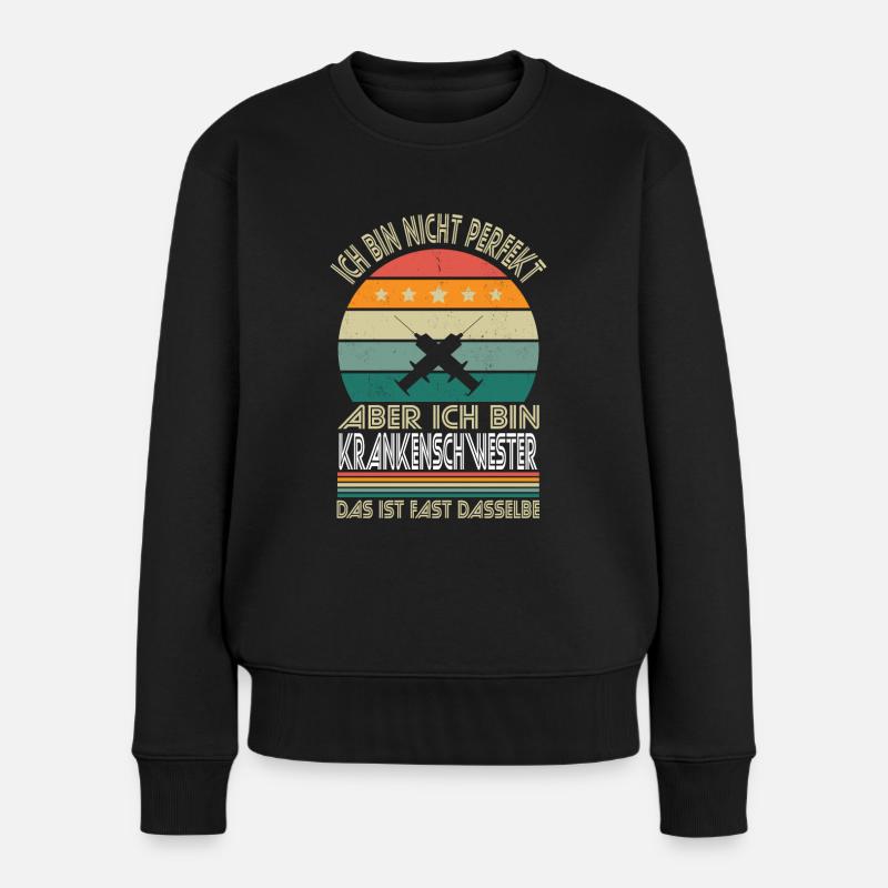 Nicht perfekt aber ich bin Krankenschwester - Frauen Premium Bio Pullover - Schwarz