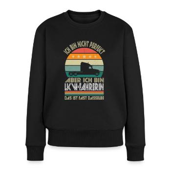 Ich bin nicht perfekt aber ich bin Lkw-Fahrerin - Frauen Premium Bio Pullover - Schwarz - Vorne - Julia (174cm)