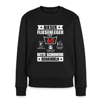 Dieser Fliesenleger ist 60. Schonend behandeln - Frauen Premium Bio Pullover - Schwarz - Vorne - Julia (174cm)