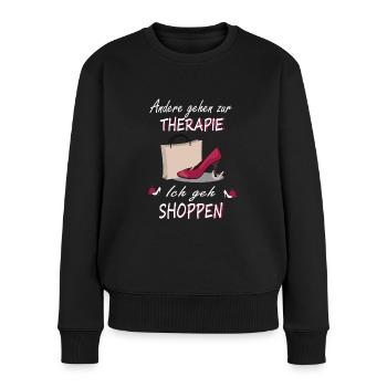 Shoppen Shopping Therapie Spruch Einkauf Design - Frauen Premium Bio Pullover - Schwarz - Vorne - Julia (174cm)