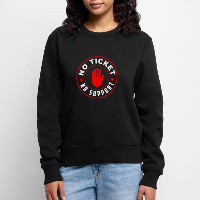 No Ticket No Support Informatiker IT Administrator Frauen Premium Bio Pullover