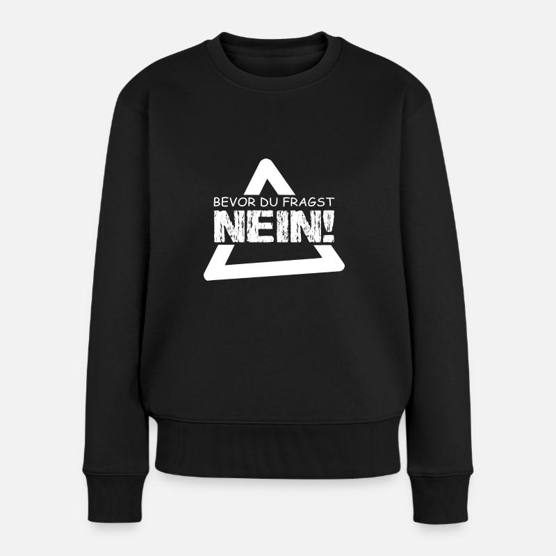 Spruch - Frauen Premium Bio Pullover - Schwarz