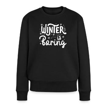Winter is boring - Pull Premium bio Femme - noir - Devant - Julia (174cm)