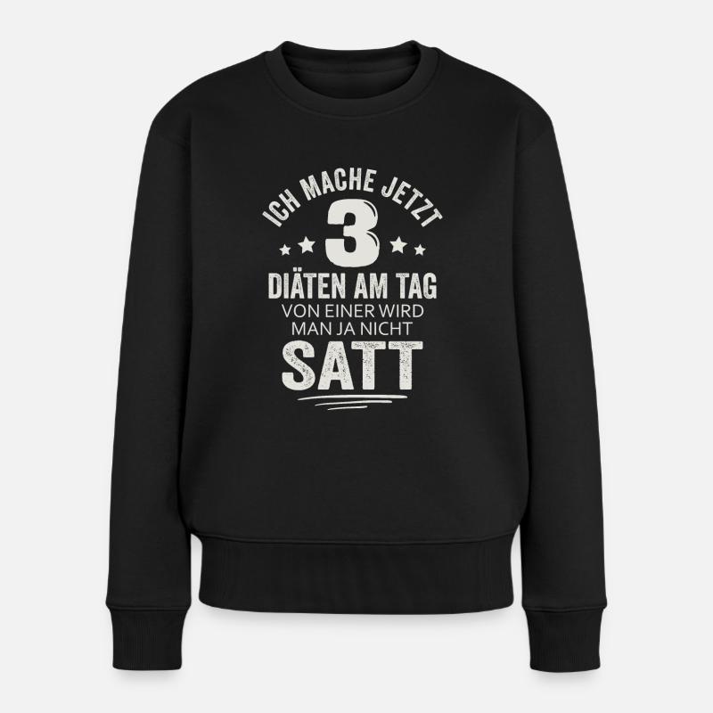Ich mache jetzt 3 Diäten am Tag - Frauen Premium Bio Pullover - Schwarz
