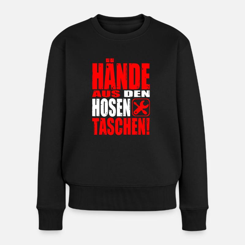 Hände Hosentaschen Spruch Arbeit Geschenk Schicht - Frauen Premium Bio Pullover - Schwarz