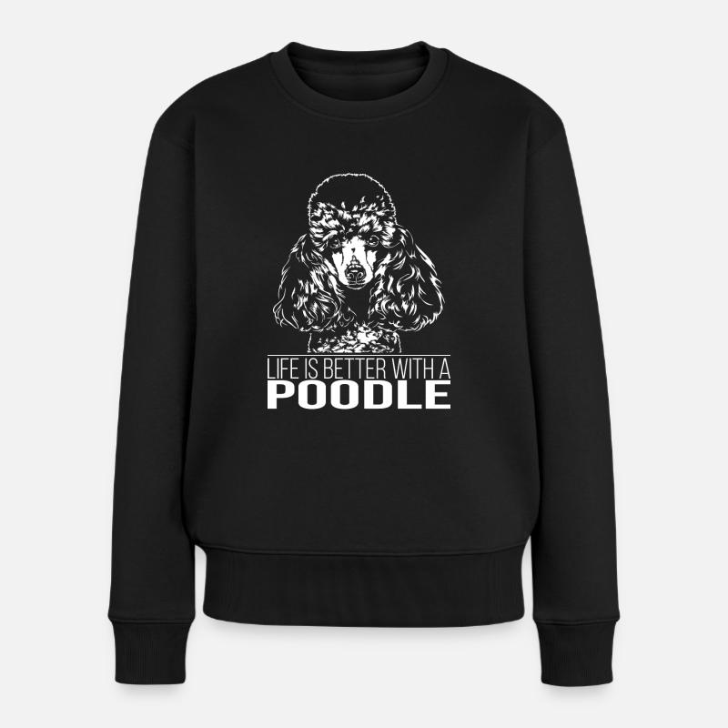 POODLE life is better Hunde Spruch Wilsigns - Frauen Premium Bio Pullover - Schwarz