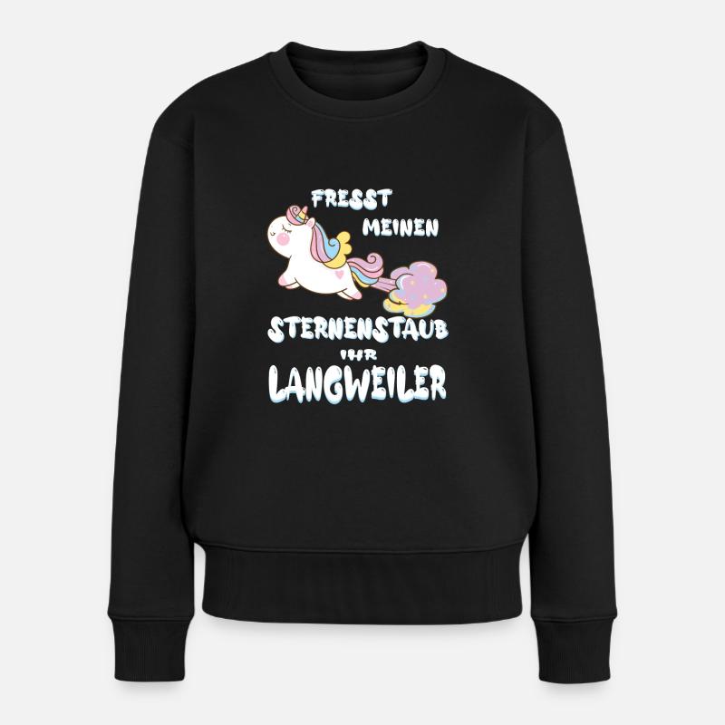 Fresst meinen Sternenstaub ihr Langweiler Einhorn - Frauen Premium Bio Pullover - Schwarz