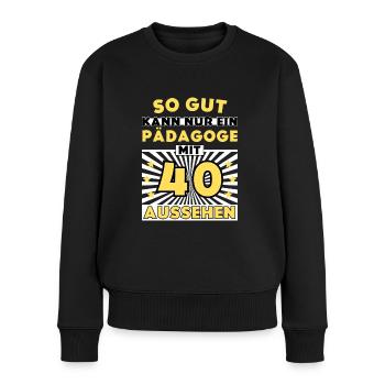 So gut kann nur ein Pädagoge mit 40 aussehen - Frauen Premium Bio Pullover - Schwarz - Vorne - Julia (174cm)