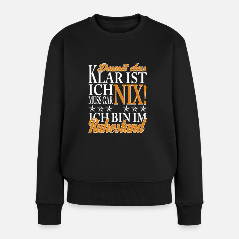 Ich bin im Ruhestand - Frauen Premium Bio Pullover - Schwarz