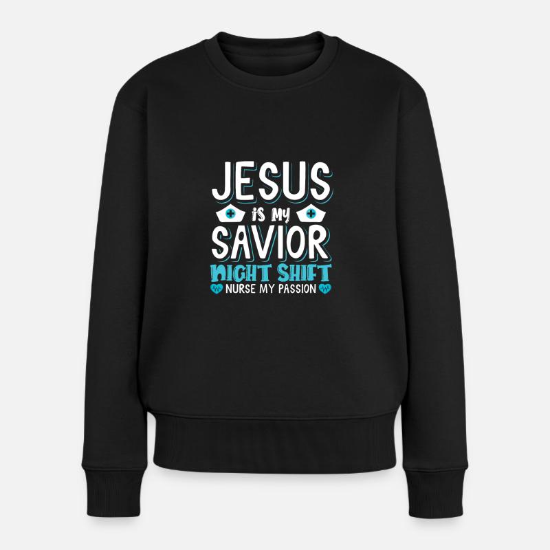 Jesus is my savior Night Shift Nurse - Frauen Premium Bio Pullover - Schwarz