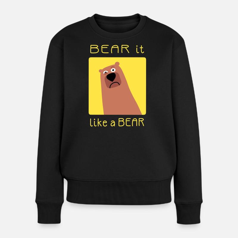 BEAR it like a BEAR - Frauen Premium Bio Pullover - Schwarz