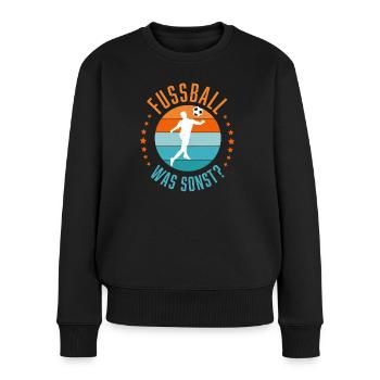 Fußball, was sonst - Frauen Premium Bio Pullover - Schwarz - Vorne - Julia (174cm)
