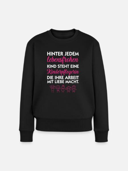 Kinderpflegerin - die Ihre Arbeit mit Liebe macht - Frauen Premium Bio Pullover - Schwarz