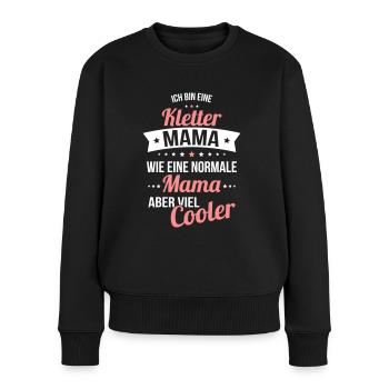 Kletter Mama wie eine normale Mama viel cooler - Frauen Premium Bio Pullover - Schwarz - Vorne - Julia (174cm)
