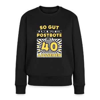 So gut kann nur ein Postbote mit 40 aussehen - Frauen Premium Bio Pullover - Schwarz - Vorne - Julia (174cm)