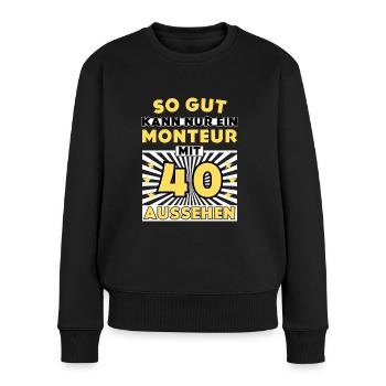 So gut kann nur ein Monteur mit 40 aussehen - Frauen Premium Bio Pullover - Schwarz - Vorne - Julia (174cm)