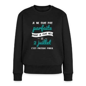 Anniversaire - Pas parfaite mais née le 2 Juillet - Pull Premium bio Femme - noir - Devant - Julia (174cm)