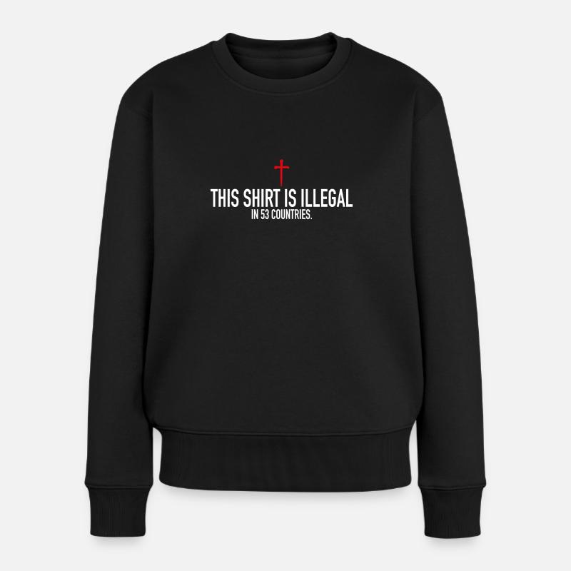 This Shirt Is Illegal - Frauen Premium Bio Pullover - Schwarz