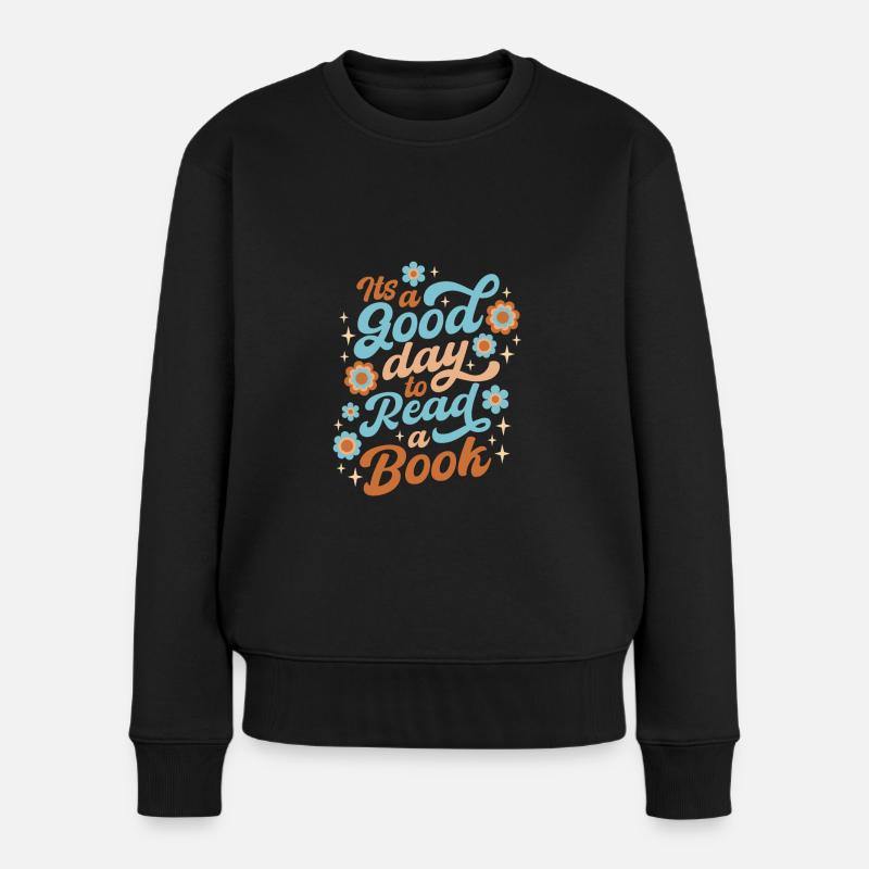 It´s A Good Day To Read A Book - Frauen Premium Bio Pullover - Schwarz