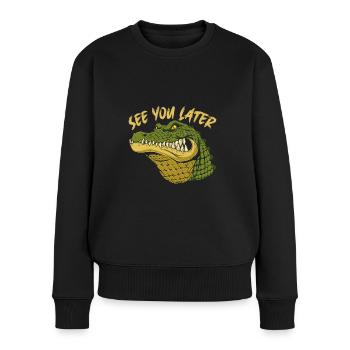 Sehe Dich später mit Alligator - Frauen Premium Bio Pullover - Schwarz - Vorne - Julia (174cm)