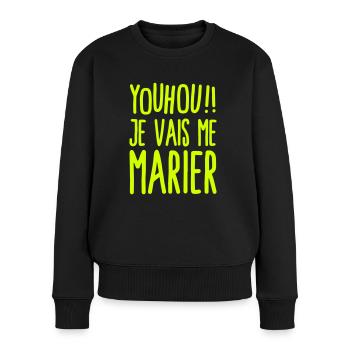 EVJF humour femme future mariée - Mariage - Pull Premium bio Femme - noir - Devant - Julia (174cm)
