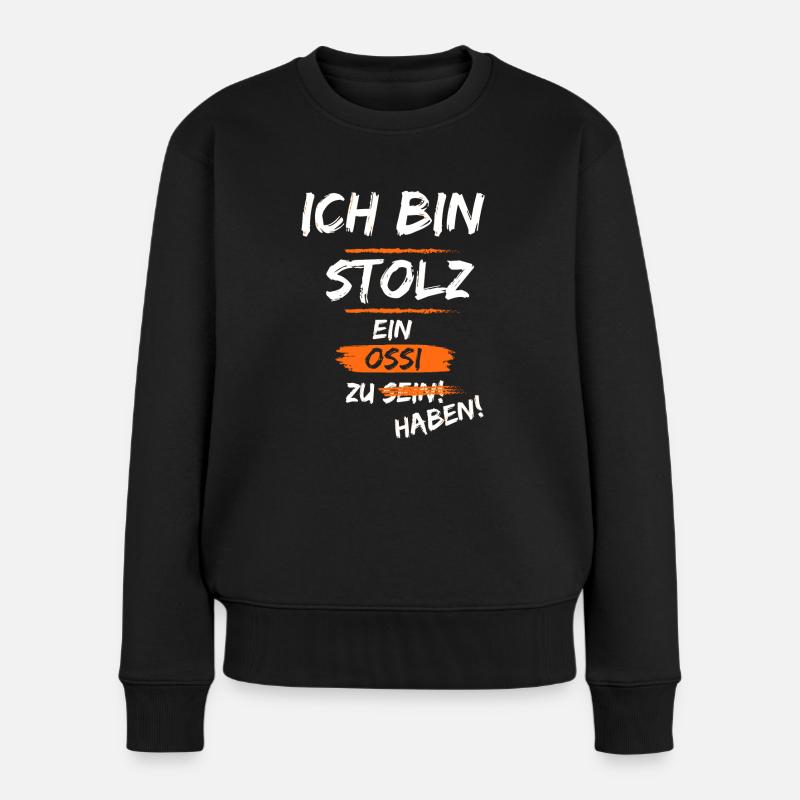 Stolz auf meinen Ossi - Frauen Premium Bio Pullover - Schwarz
