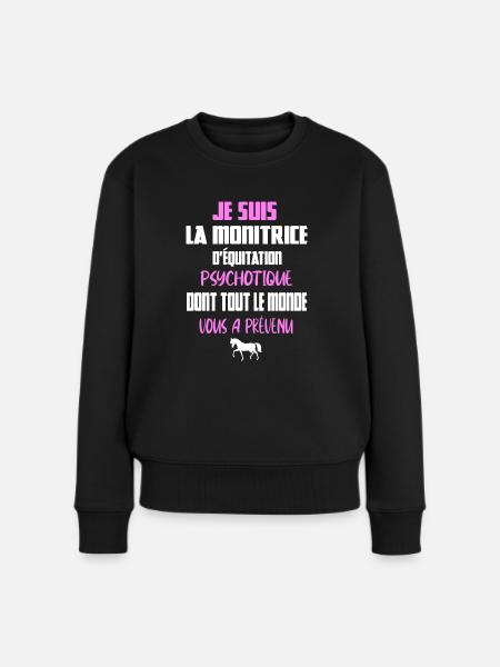 Je suis la monitrice d'équitation psychotique - Pull Premium bio Femme - noir