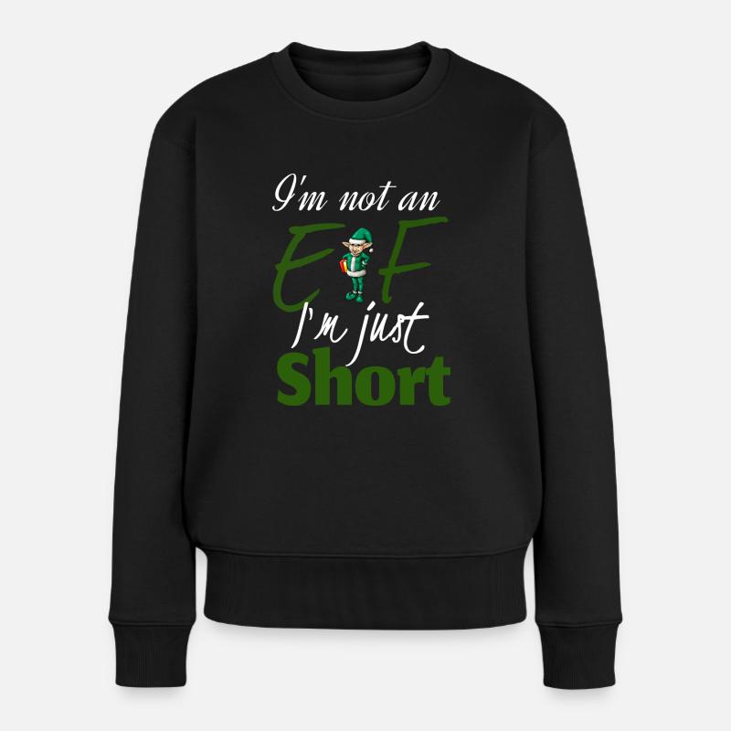 Ich bin kein Elf, ich bin nur klein - Frauen Premium Bio Pullover - Schwarz