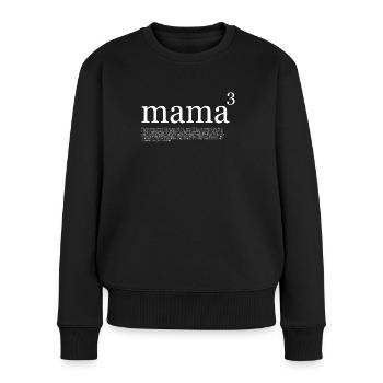 Mama hoch 3 Mama Definition Muttertag - Frauen Premium Bio Pullover - Schwarz - Vorne - Julia (174cm)