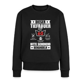 Dieser Tiefbauer ist 60. Schonend behandeln - Frauen Premium Bio Pullover - Schwarz - Vorne - Julia (174cm)
