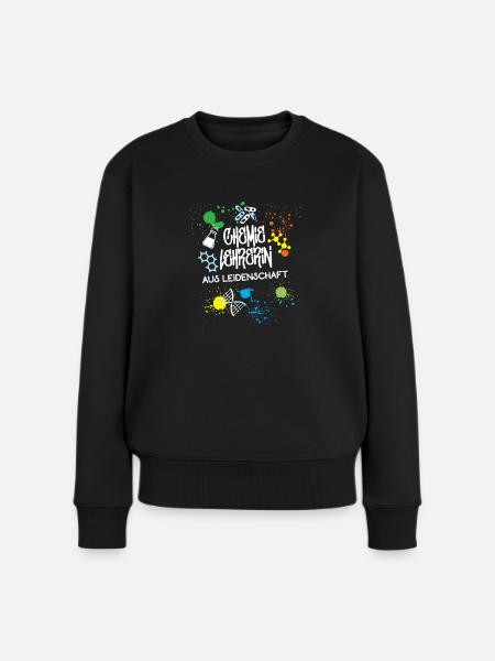 Chemielehrerin aus Leidenschaft Beruf Schule Job - Frauen Premium Bio Pullover - Schwarz