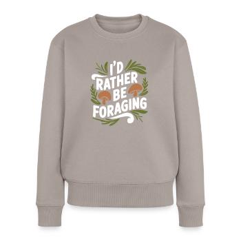 Ich würde lieber Pilze sammeln Pilze lieben - Frauen Premium Bio Pullover - Taupe - Vorne - Julia (174cm)