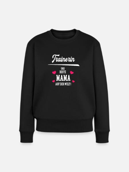Trainerin Beste Mama Mutter Muttertag Geburtstag - Frauen Premium Bio Pullover - Schwarz