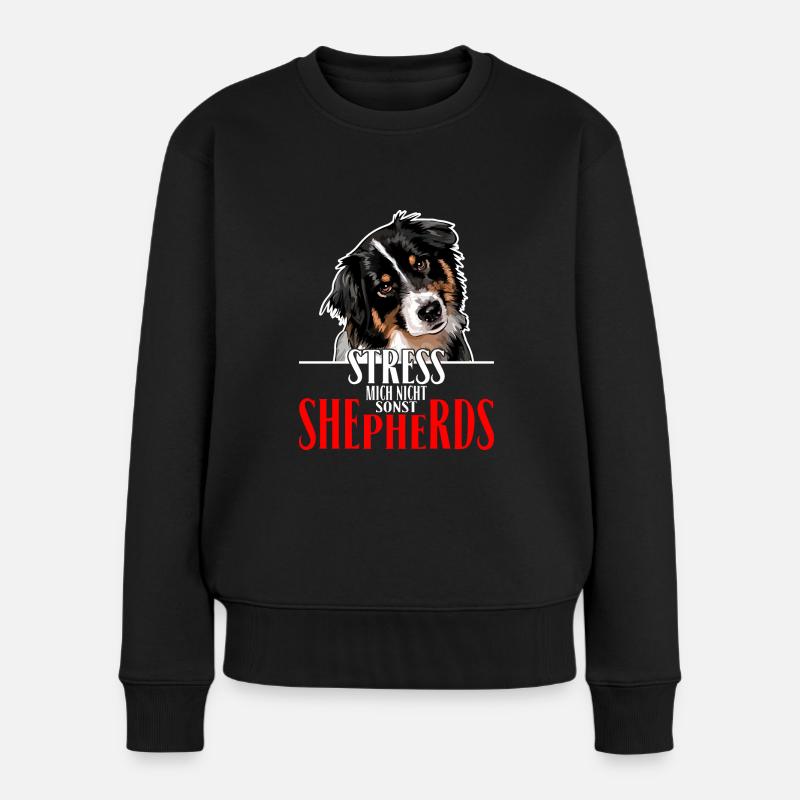 AUSTRALIAN SHEPHERD Stress mich nicht - Frauen Premium Bio Pullover - Schwarz